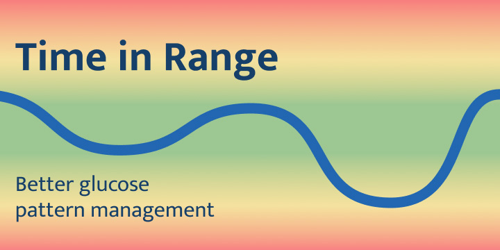 Time in range: What is it? How do we measure it? Why is it important?